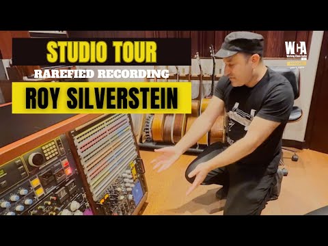 WCA STUDIO TOURS | RAREFIED RECORDING with ROY SILVERSTEIN