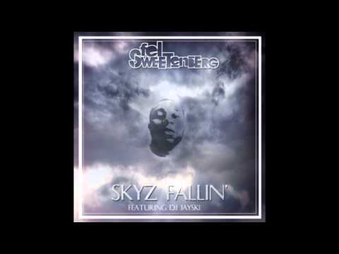 Fel Sweetenberg - Skyz Fallin' (feat. DJ Jayski)