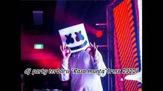 Download lagu DJ PARTY TERBARU✔ 'RASA MUNTA' (RMX 2022) mp3