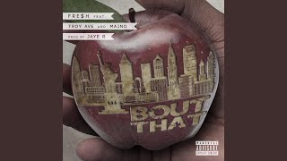 Bout That (feat. Troy Ave & Maino)