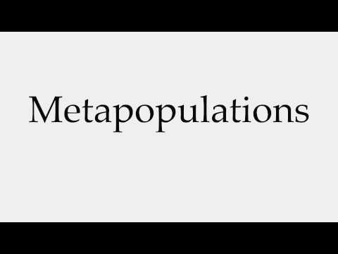 How to Pronounce Metapopulations
