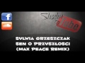 Sylwia Grzeszczak - Sen o Przyszłości (Max Peace ...