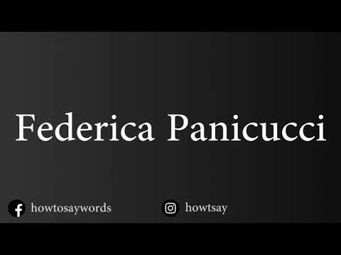 How To Pronounce Federica Panicucci