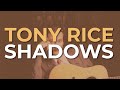 Tony Rice - Shadows (Official Audio)