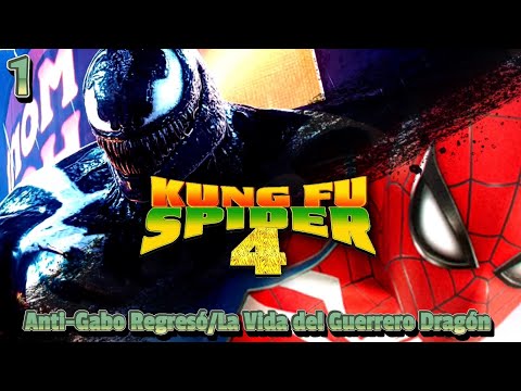 Kung Fu Spider 4 - Part 1 / Anti-Gabo Returns / The Life of the Dragon Warrior
