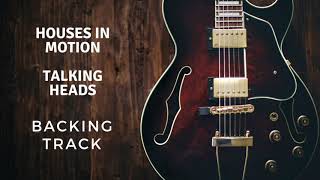 Houses In Motion - Backing Track - Talking Heads