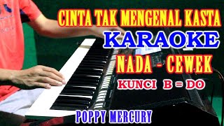 Download lagu Cinta Tak Mengenal Kasta - Karaoke Vokal Cewek [Poppy Mercury] mp3