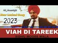 Viah Di Tareek Sidhu Moose Wala New Leaked Song Sidhu Moose Wala Leaked Song Sidhumoosewala