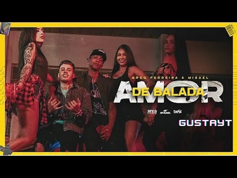 Misael e Greg Ferreira   Amor de Balada (Letra) | Gusta YT