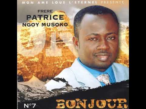 Frère Patrice Ngoy Musoko - Bonjour 2004 CD (Album Complet)