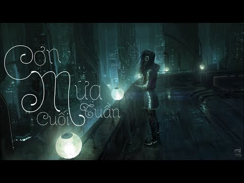 Cơn Mưa Cuối Tuần - Mai Fin || [Lyrics + Video]