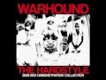 WARHOUND: THE HARDSTYLE (2009 - 2012 ...