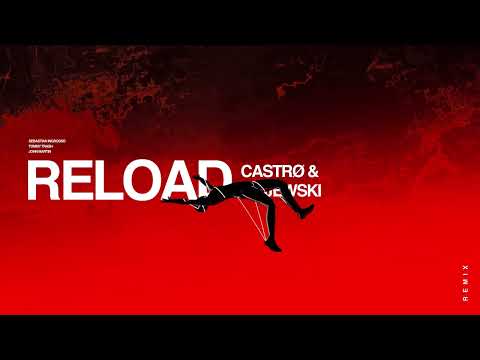 Sebastian Ingrosso, Tommy Trash, John Martin - Reload (CASTRØ & Majewski Remix)