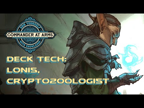 Lonis, Cryptozoologist, EDH Deck Tech || Magic the Gathering || Commander at Arms