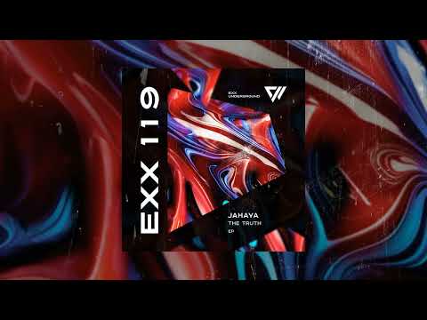JAHAYA - The Truth (Original Mix) #ExxUnderground #Melodichouse #Techno