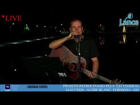 Lindomar Corrêa - LIVE Projeto Aldir Blanc ao vivo - Formosa GO