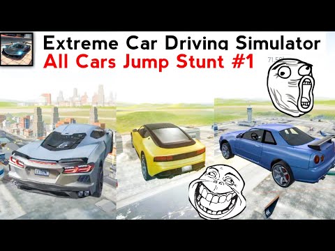 Extreme Car Driving Simulator All Cars Jumped 2022 - Android Gameplay - PART 1 - Car Game