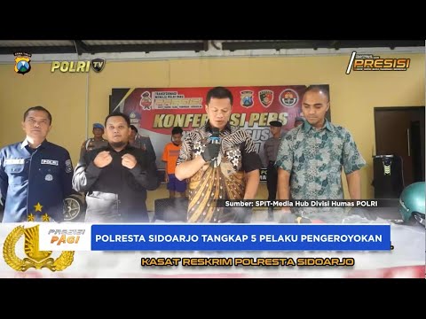 POLRESTA SIDOARJO UNGKAP KASUS PENGEROYOKAN