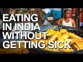 Eating In India 12 Ways To Avoid Delhi Belly From Restaurants Street Food