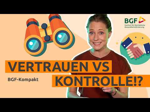 Vertrauen vs. Kontrolle im Job: Was wirklich funktioniert – laut Psychologie | BGF-Kompakt