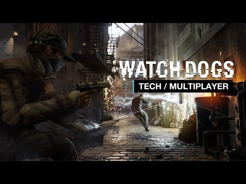 Watch Dogs Exclusive Series - Part 4: Tech / Multiplayer