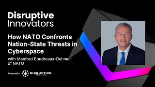 How NATO Confronts Nation-State Threats in Cyberspace with Manfred Boudreaux-Dehmer of NATO