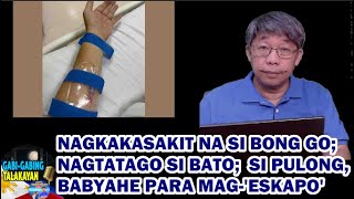 Download lagu GGT(12/15/225) - NAGKAKASAKIT NA SI BONG GO; NAGTATAGO SI BATO; SI PULONG, BABYAHE PARA MAG-'ESKAPO' mp3 Download lagu GGT(12/15/225) - NAGKAKASAKIT NA SI BONG GO; NAGTATAGO SI BATO; SI PULONG, BABYAHE PARA MAG-'ESKAPO' mp3