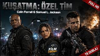 KUŞATMA: ÖZEL TİM | Colin Farrell & Samuel L. Jackson | Aksiyon Macera | FULL HD