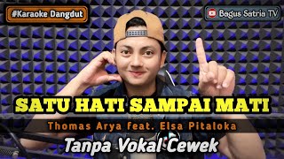 Download lagu Satu hati sampai mati - karaoke duet tanpa vokal cewek dangdut koplo mp3