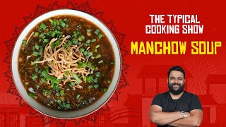 Manchow Soup - Monsoon Special!