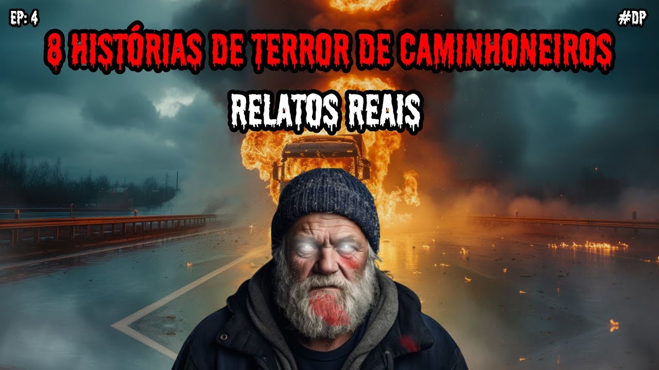 8 HISTÓRIAS DE TERROR DE CAMINHONEIROS - RELATOS REAIS | EP.04 #dp