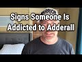 Signs That Someone Is Addicted To Adderall