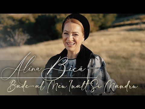 Alina Bîcă – Bade-al meu înalt și mândru (Videoclip Oficial)