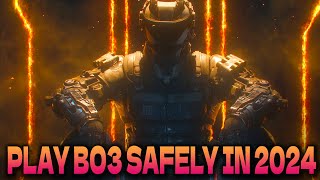 How to play Black ops 3 Safely 2024 [T7 Patch Guide]
