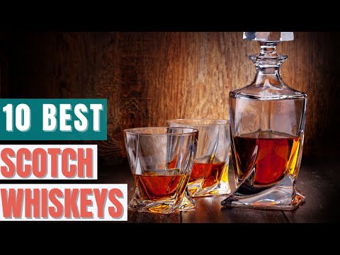 10 Best Scotch Whiskies