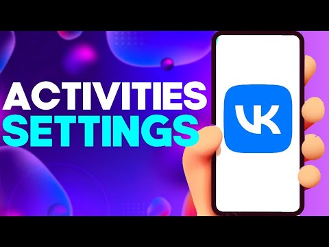 How to Edit and Change Your Activities on vk app on Android and iphone IOS
