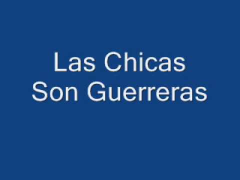 download lagu mp3 mp4 Coz Las Chicas Son Guerreras, download lagu Coz Las Chicas Son Guerreras gratis, unduh video klip Coz Las Chicas Son Guerreras
