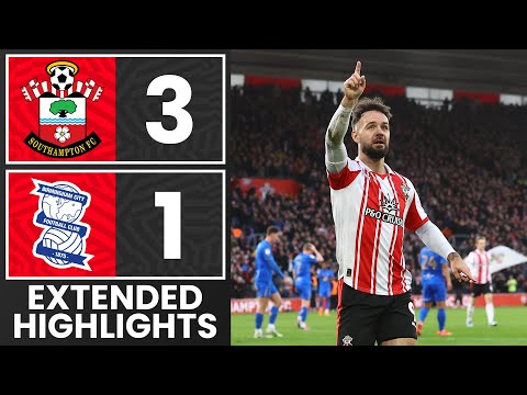 EXTENDED HIGHLIGHTS: Southampton 3-1 Birmingham City | Championship