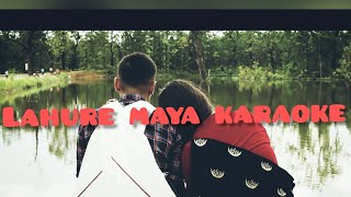 Lahure Maya - Kala Suptihang Rai (Instrumental/ Karaoke)