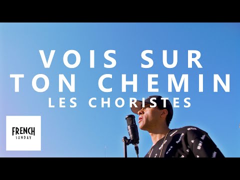 Hi Levelz - Vois Sur Ton Chemin (Les Choristes) | FRENCH SUNDAY