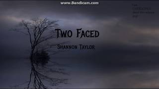 Two Faced - Shannon Taylor (LYRICS)