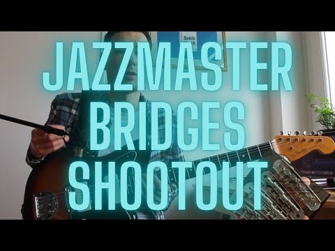 Jazzmaster bridges shootout (original mustang staytrem mastery)