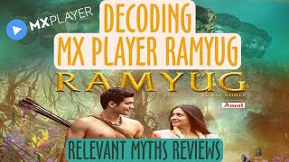 MX Player Ramyug Discussion & Decoding | Relevant Myths Reviews