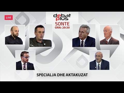Debat Plus me Ermal Pandurin - Specialja dhe Aktakuzat