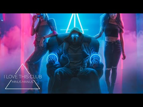 Minus Manus - I Love This Club