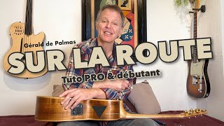 Sur la route - De palmas - tuto guitare pro et dy©butant