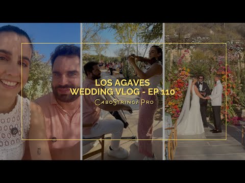 CaboStrings Pro Ep. 110 — Wedding ceremony at Acre Baja