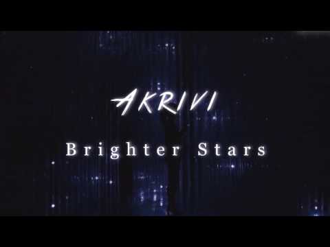 AKRIVI - Brighter Stars (Preview)