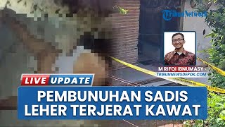 Pembunuhan Sadis di Bojonggede Bogor, Korban Tewas dengan Kondisi Leher Terlilit Kawat