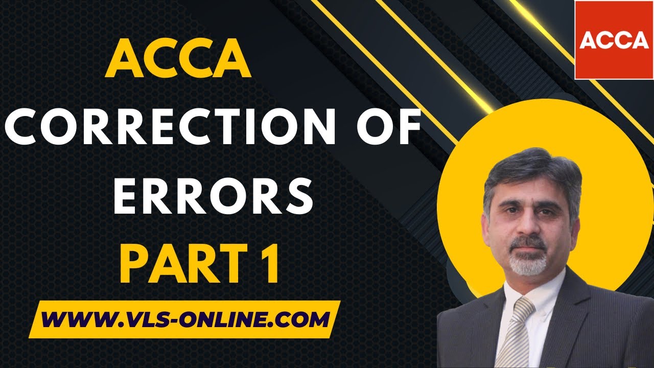 ACCA FA2 - Correction of Errors Part 1 | How do you solve Correction of Errors in accounting?